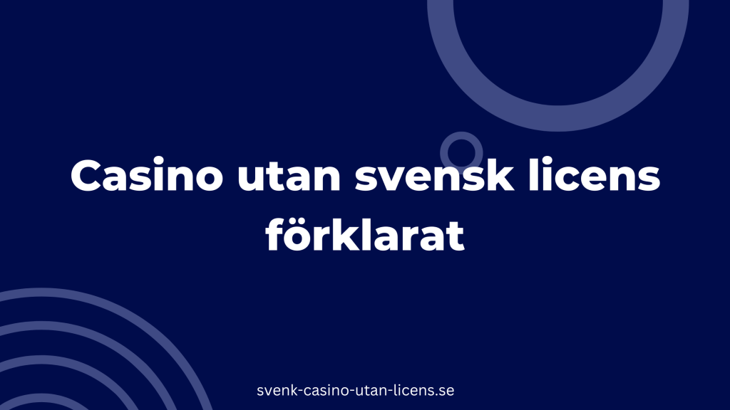 Kasino ilman lisenssiä selitettynä